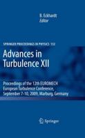 Advances in Turbulence XII: Proceedings of the 12th EUROMECH European Turbulence Conference, September 7-10, 2009, Marburg, Germany 364203084X Book Cover