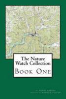 The Nature Watch Collection: Book One 1479370045 Book Cover