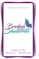 Broken But Not Shattered 1973964589 Book Cover