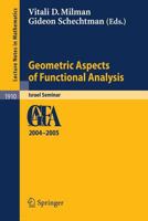 Geometric Aspects of Functional Analysis: Israel Seminar 2004-2005 3540720529 Book Cover