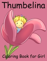Thumbelina coloring book for Girl 167714856X Book Cover