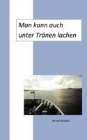 Man kann auch unter Tränen lachen 384821153X Book Cover