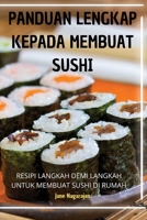 Panduan Lengkap Kepada Membuat Sushi (Malay Edition) 1836877137 Book Cover