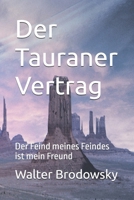 Der Tauraner Vertrag: Der Feind meines Feindes ist mein Freund (Das Erbe der Attaner) (German Edition) B0GDMLVBCP Book Cover