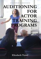 Auditioning for Actor Training Programs 1634913124 Book Cover