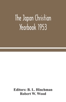 The Japan Christian yearbook 1953 935404350X Book Cover