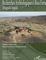 Recherches archéologiques à Baia Farta: (Benguela-Angola) Edition bilingue - Photos en couleur (French Edition) 2343174415 Book Cover
