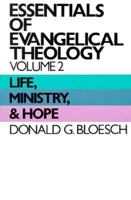 Essentials of Evangelical Theology, Volume 2: Life, Ministry, & Hope 006060803X Book Cover
