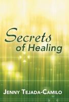 Secrets of Healing 1452575185 Book Cover