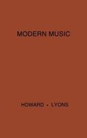 Modern Music: A Popular Guide to Greater Musical Enjoyment 0313205566 Book Cover
