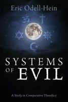 Systems of Evil: A Study in Comparative Theodicy 1683144058 Book Cover