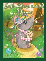 Little Mouse And The Dinner B0CQVCT63Z Book Cover