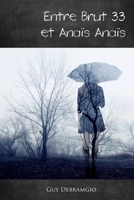 Entre Brut 33 et Anaïs Anaïs 1721943994 Book Cover