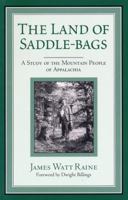 The Land of Saddle-Bags: A Study of the Mountain People of Appalachia 0813109299 Book Cover