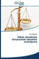 IR Kas Okup Cijas Starptautiski Tiesiskais Izv Rt Jums 3639655621 Book Cover