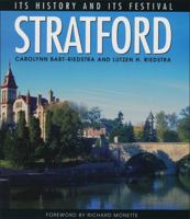 Stratford: Its Heritage and Its Festival (Illustrated Histories) 155028634X Book Cover