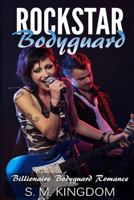 Romance: Rockstar Bodyguard: Sexy and Funny Rock Stars Romance, Billionaire Bodyguard Romance 1523905972 Book Cover