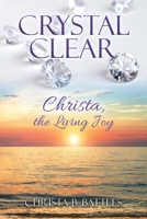 Crystal Clear 1545675813 Book Cover