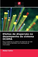 Efeitos de dispersão no desempenho do sistema OCDMA: Para compensar os efeitos da dispersão da rede CDMA Óptica (OCDMA) com modulação de intensidade 6203335916 Book Cover