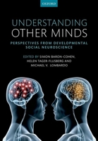 Understanding Other Minds: Perspectives from developmental social neuroscience 0199692971 Book Cover