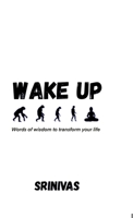 Wake Up: Words of wisdom to transform your life B0DZN9VSLQ Book Cover