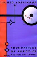 Foundations of Robotics: Analysis and Control 0262240289 Book Cover
