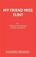 My Friend Miss Flint (Acting Edition) 0573112711 Book Cover