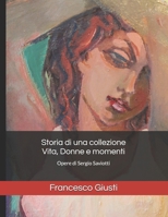 Storia di una collezione - Vita, Donne e momenti: Opere di Sergio Saviotti (FranZ 369) (Italian Edition) B0DTTTLWF6 Book Cover