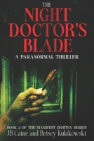 The Night Doctor's Blade (Manifest Destiny) B0FVYKQWXQ Book Cover