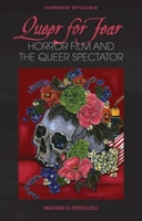 Queer for Fear: Horror Film and the Queer Spectator 1837720517 Book Cover
