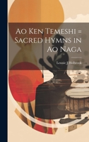 Ao ken temeshi = Sacred hymns in Ao Naga 1022744240 Book Cover