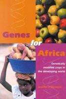 Genes for Africa: Genetically Modified Crops in the Developing World 1919713573 Book Cover