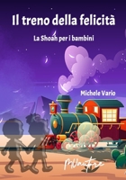 Il treno della felicità: La Shoah per i bambini B09QP1Y84B Book Cover