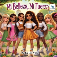 Mi Belleza, Mi Fuerza (12 And Under Publishing) (Spanish Edition) B0DS9N979F Book Cover