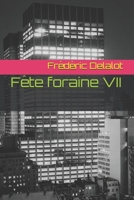 Fête foraine VII (Fête foraine (I à VII)) B0948FFBK4 Book Cover