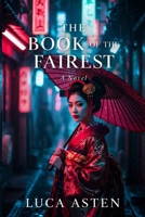 The Book of the Fairest: A Novel B0DKPZGR61 Book Cover