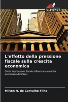 L'effetto della pressione fiscale sulla crescita economica: Come la pressione fiscale influenza la crescita economica dei Paesi 6206230341 Book Cover