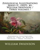 Zoological Illustrations Series II (1829) by: William Swainson / Three volumes / 1979456208 Book Cover