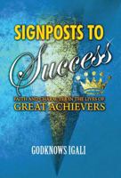 Signposts to Success: Faith and Character in the Lives of Great Achievers 190911250X Book Cover