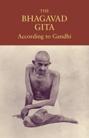Bhagavad Gita According to Gandhi 1893163113 Book Cover