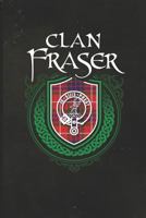 Clan Fraser : Scottish Tartan Family Crest - Blank Lined Journal with Soft Matte Cover 1726846911 Book Cover