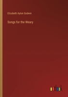 Songs for the Weary 3368187023 Book Cover