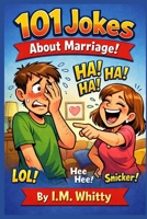 101 Jokes About Marriage B0863VPVQ8 Book Cover
