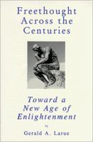 Freethought Across the Centuries: Toward a New Age of Enlightenment 0931779049 Book Cover