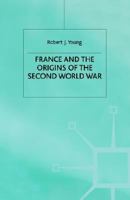 France and the Origins of the Second World War 0333575539 Book Cover