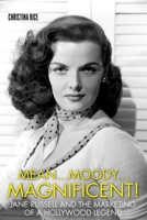 Mean...Moody...Magnificent!: Jane Russell and the Marketing of a Hollywood Legend 0813181089 Book Cover