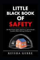 Little Black Book of Safety: 150 Real Estate Safety Tips That Every Agent Should Consider When Showing a Property B08DPZ5N6L Book Cover