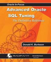 Advanced Oracle SQL Tuning: The Definitive Reference 0991638603 Book Cover