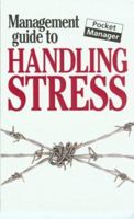 The Management Guide to Handling Stress: The Pocket Manager 190282573X Book Cover