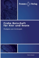 Frohe Botschaft für hier und heute: Predigten zum Kirchenjahr 3841601022 Book Cover